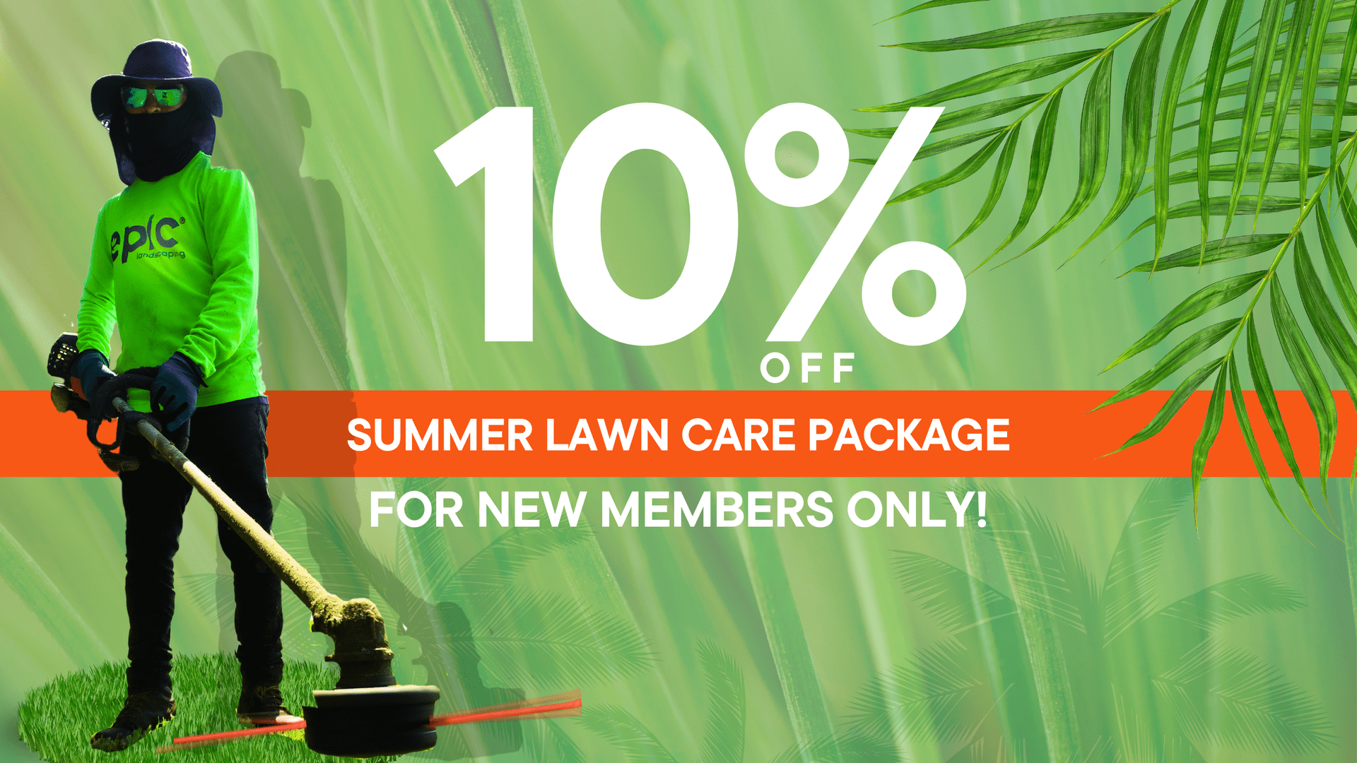 10% off summer lawn care package for new members only!